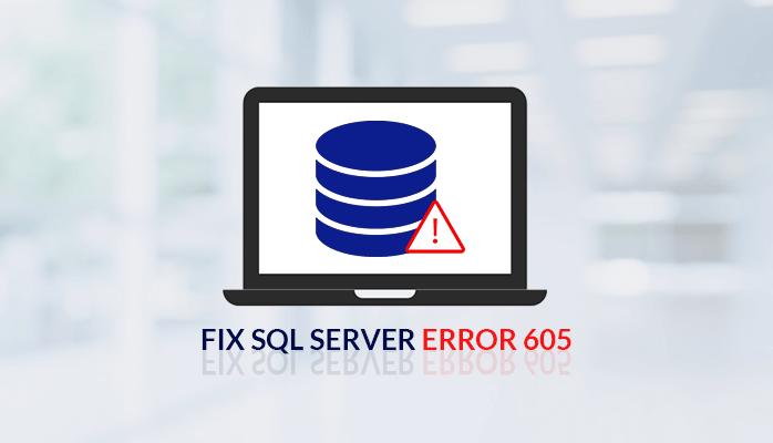 SQL Server Msg 605