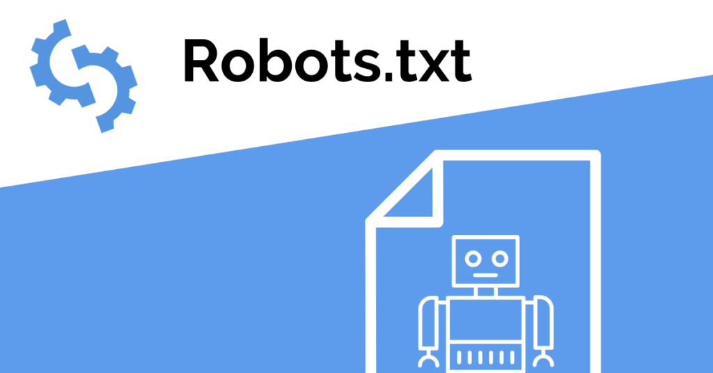 Robots.txt Nedir? Nasıl Kullanılır?