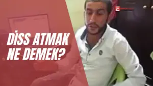Diss atmak; kimin söylediğine, nasıl söylendiğine ve kime söylendiğine bağlı