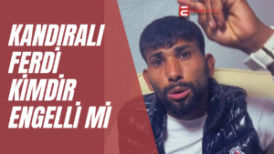 Kandıralı Ferdi Kimdir? Kaç yaşında, nereli? Engelli mi?