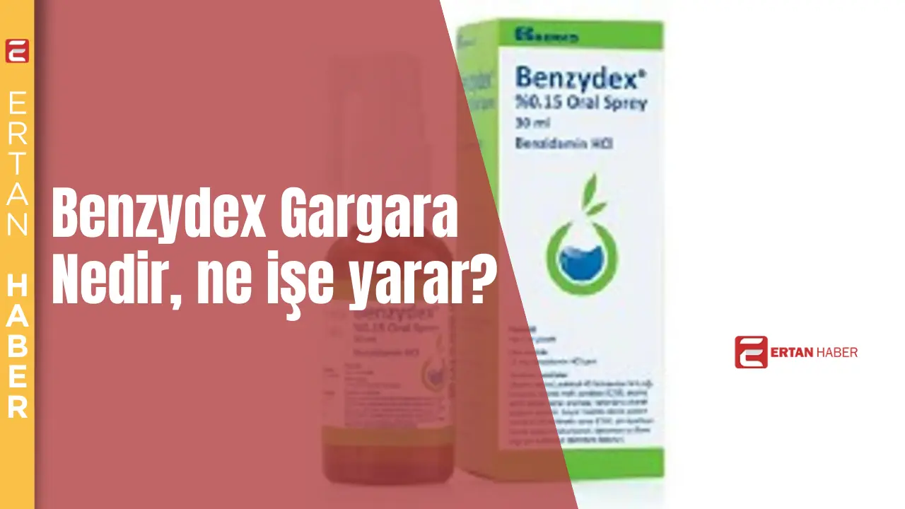 Benzydex gargara ve sprey, ağız ve boğaz enfeksiyonlarında etkili bir