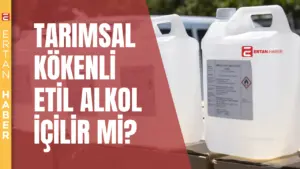 Tarımsal kökenli etil alkol (etanol), genellikle şeker pancarı, buğday, mısırdan