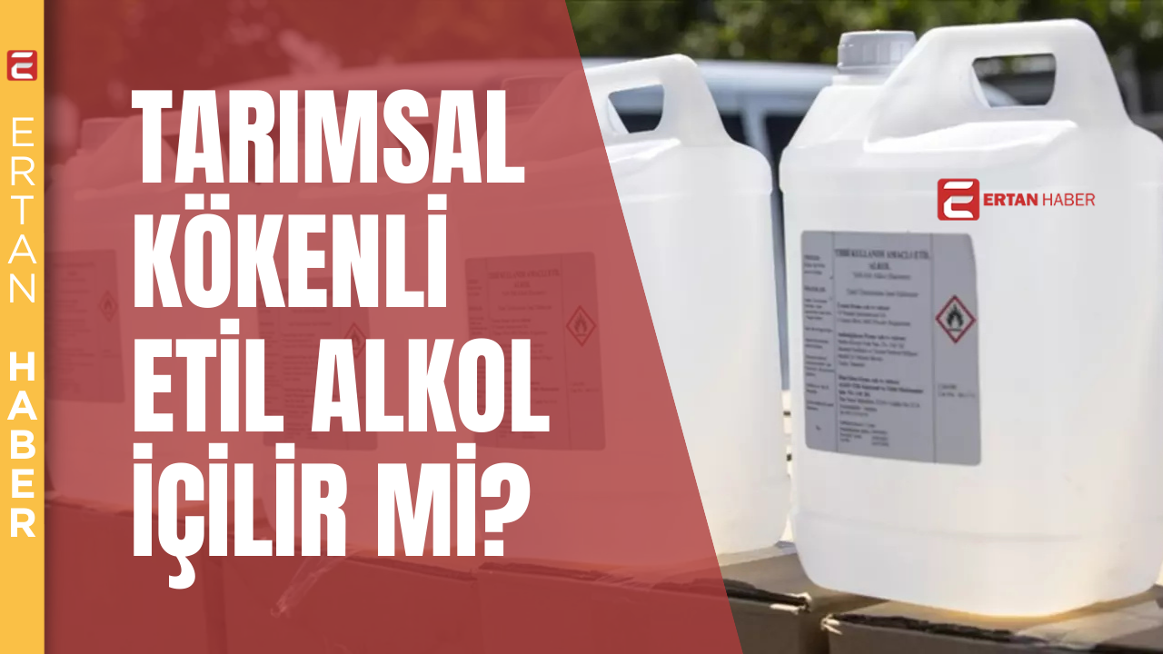Tarımsal kökenli etil alkol (etanol), genellikle şeker pancarı, buğday, mısırdan