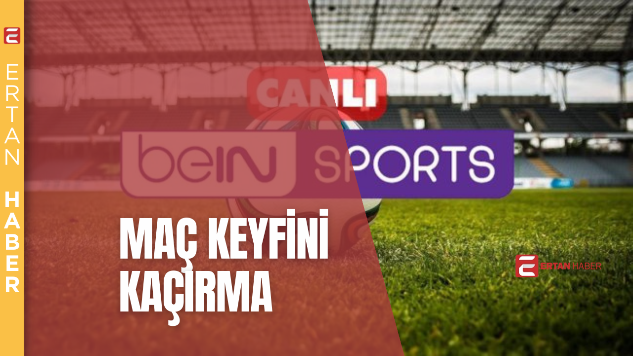 Justin TV veya Bein Sports gibi platformları tercih edecekseniz, Justin