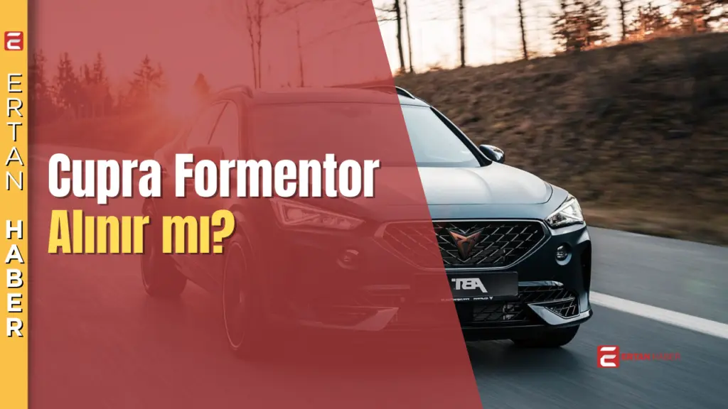 Cupra Formentor, sportif tasarımı ve güçlü motor seçenekleriyle dikkat çeken