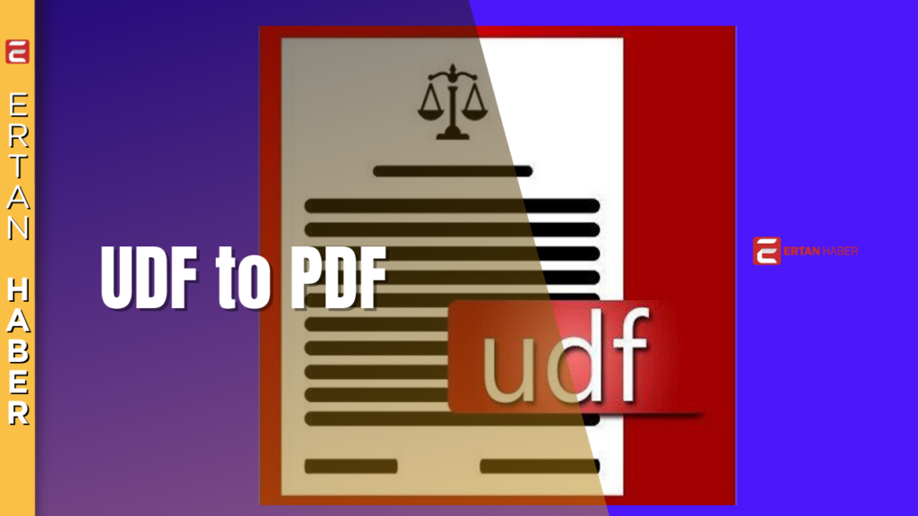 UDF dosyasını PDF’ye dönüştürmek UDF dosyasını PDF’ye dönüştürmek için aşağıdaki adımları izleyebilirsiniz. Ancak, bu