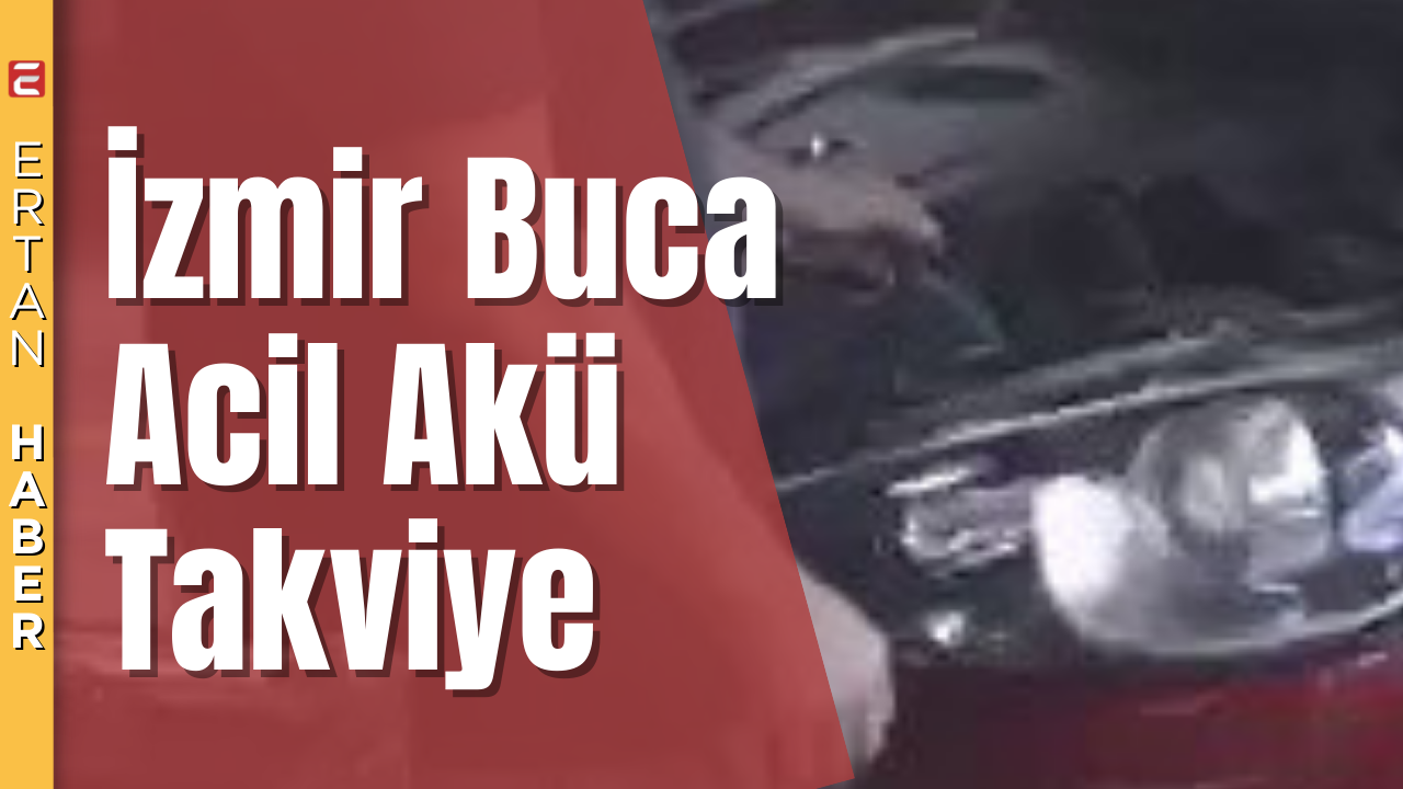 Buca’da Acil Akü Takviye Hizmeti Buca ve Çevresi için hızlı