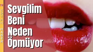 Sevgilinizin sizi öpmemesi, ilişkide belirli sorunların işareti olmakta. Bu durumun