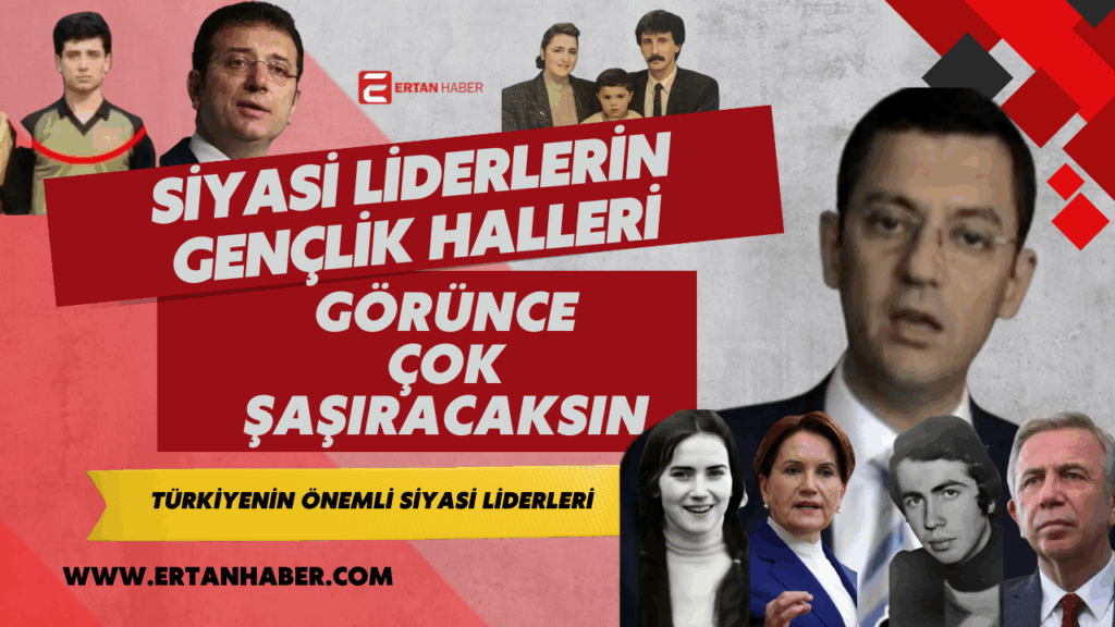 Siyasilerin gençlik halleri görünce çok şaşıracaksınız