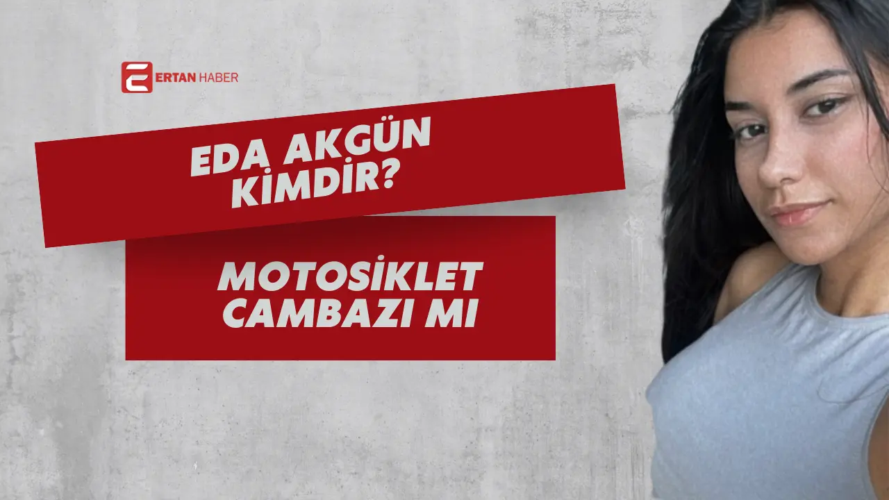 Eda Akgün, özellikle sosyal medyada “motogirl” olarak tanınan bir Türk