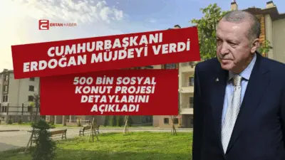 Cumhurbaşkanı Erdoğan, 500 bin sosyal konut projesinin detaylarını açıkladı. Başvurular