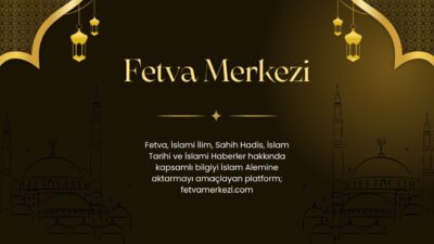 Dinî hayatın vazgeçilmez bir parçası olan ve Müslümanların günlük yaşamlarında