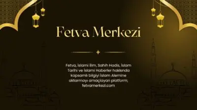 Dinî hayatın vazgeçilmez bir parçası olan ve Müslümanların günlük yaşamlarında