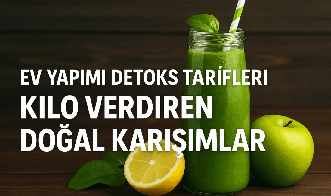 Ev yapımı detoks tarifleri, vücudu temizlemenin ve kilo verme sürecini