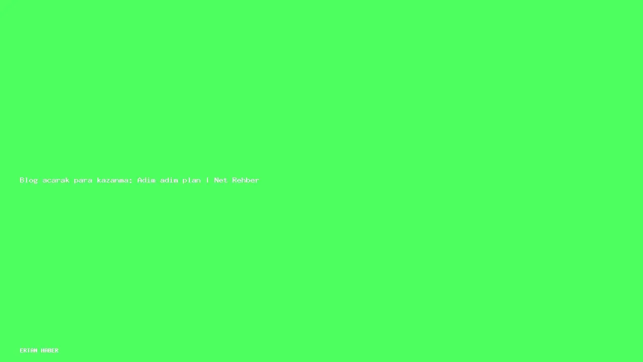 Konu: Blog açarak para kazanma: Adım adım plan | Net