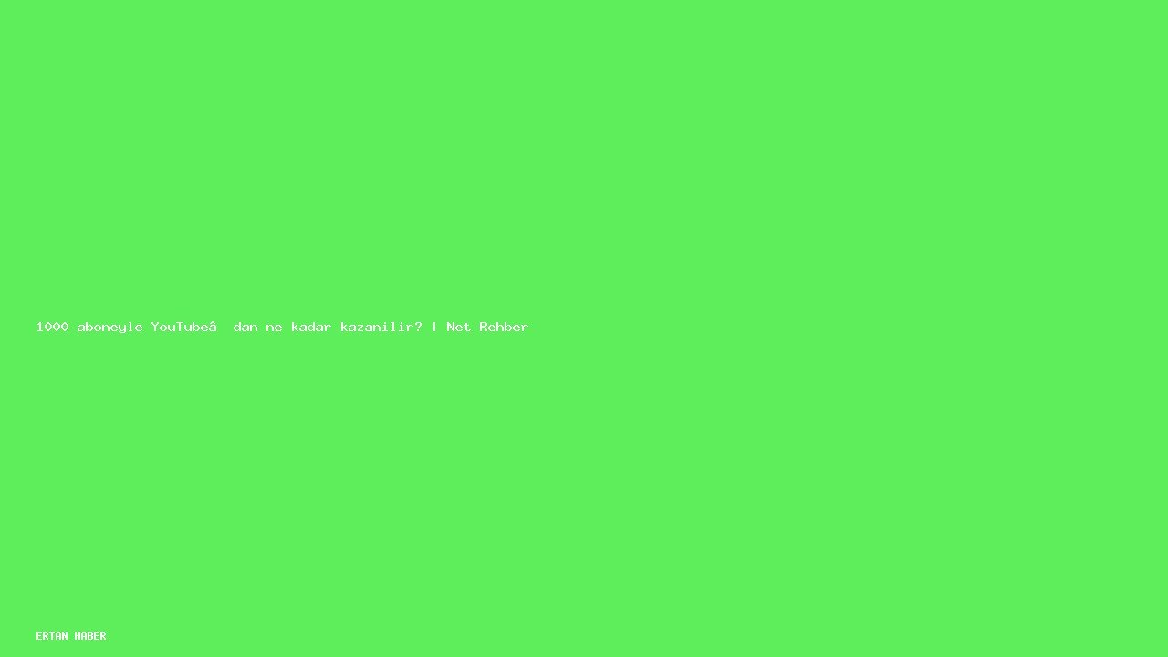 1000 aboneyle YouTube’dan ne kadar kazanılır? | Net Rehber Konu: 1000 aboneyle YouTube’dan ne kadar kazanılır? | Net Rehber.