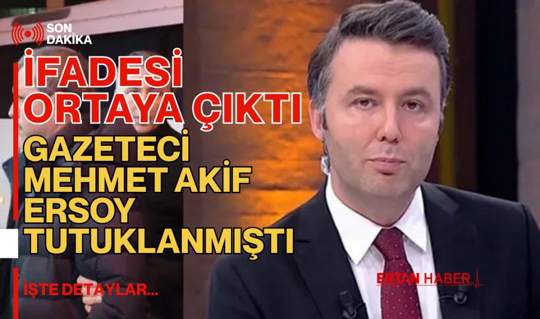 Tutuklanan Mehmet Akif Ersoy’un savcılık ifadesi ortaya çıktı Habertürk Genel Yayın Yönetmeni Mehmet Akif Ersoy, ağır suçlamalarla tutuklandı.
