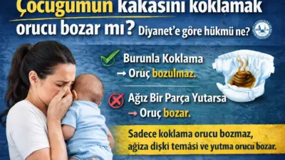 Çocuğunun kakasını koklamak orucu bozmaz; ağızla dışkı teması ve yutma
