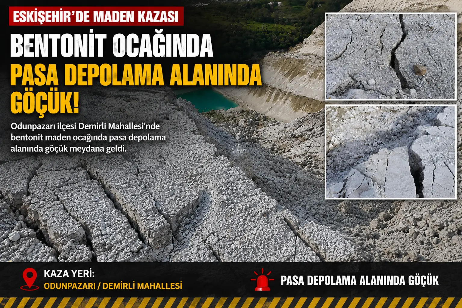 Demirli Mahallesi’ndeki bentonit maden sahasında oluşan büyük çatlaklar dikkat çekti.