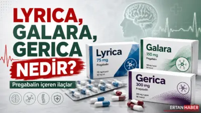 Lyrica, Galara ve Gerica aynı etken maddeyi taşıyan pregabalin grubu